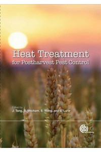 Heat Treatments for Postharvest Pest Control Theory and Practice