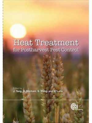 Heat Treatments for Postharvest Pest Control Theory and Practice