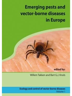 Emerging Pests and Vector-Borne Diseases in Europe - Ecology and Control of Vector-Borne Diseases