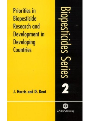 Priorities in Biopesticide Research and Development in Developing Countries - Biopesticides Series