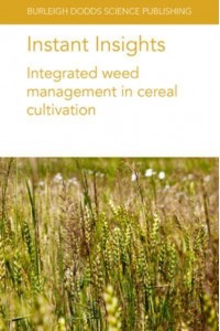 Instant Insights: Integrated Weed Management in Cereal Cultivation - Burleigh Dodds Science