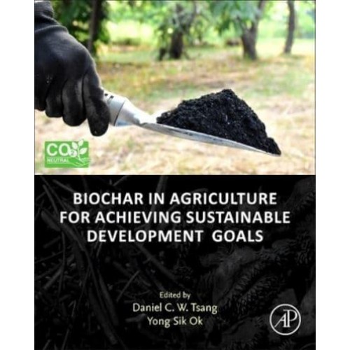 Biochar in Agriculture for Achieving Sustainable Development Goals