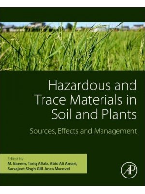 Hazardous and Trace Materials in Soil and Plants: Sources, Effects, and Management
