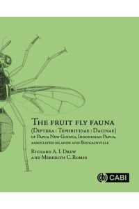 The Fruit Fly Fauna (Diptera : Tephritidae : Dacinae) of Papua New Guinea, Indonesian Papua, Associated Islands and Bougainville