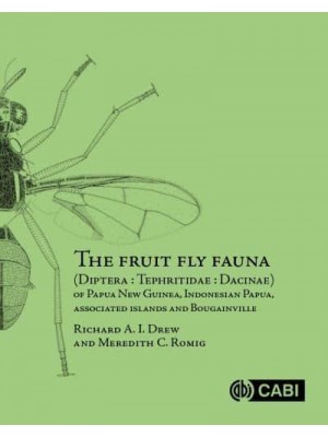 The Fruit Fly Fauna (Diptera : Tephritidae : Dacinae) of Papua New Guinea, Indonesian Papua, Associated Islands and Bougainville