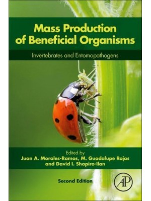 Mass Production of Beneficial Organisms Invertebrates and Entomopathogens