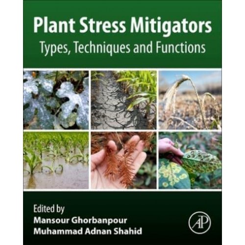 Plant Stress Mitigators Types, Techniques and Functions
