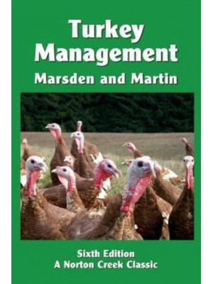 Turkey Management: A Comprehensive Guide to Raising Turkeys - Norton Creek Classics