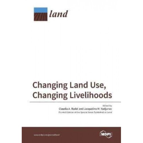 Changing Land Use, Changing Livelihoods: Smallholders Today