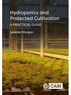 Hydroponics and Protected Cultivation A Practical Guide