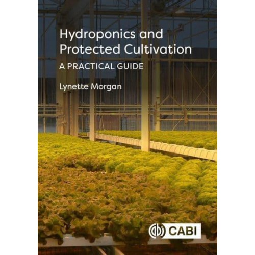 Hydroponics and Protected Cultivation A Practical Guide