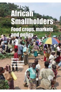 African Smallholders Food Crops, Markets and Policy