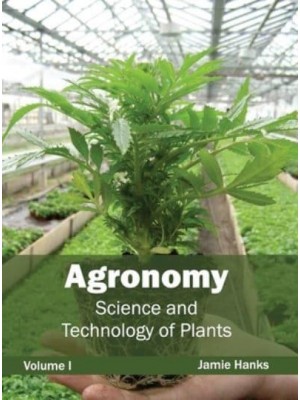 Agronomy: Science and Technology of Plants (Volume I)