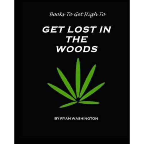 Books to Get High To Get Lost in the Woods