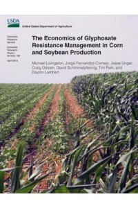 The Economics of Glyphosate Resistance Management in Corn and Soybean Production