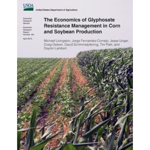 The Economics of Glyphosate Resistance Management in Corn and Soybean Production