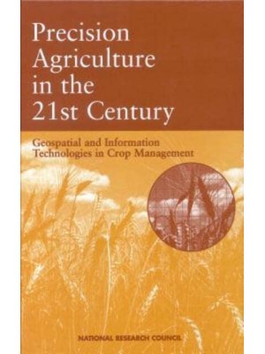 Precision Agriculture in the 21st Century Geospatial and Information Technologies in Crop Management