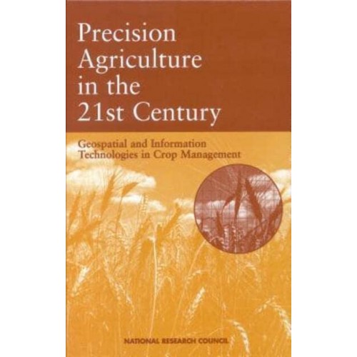 Precision Agriculture in the 21st Century Geospatial and Information Technologies in Crop Management