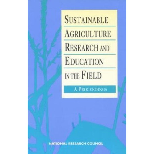 Sustainable Agriculture Research and Education in the Field A Proceedings