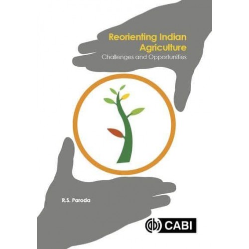 Reorienting Indian Agriculture Challenges and Opportunities