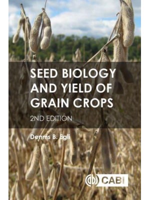 Seed Biology and Yield of Grain Crops