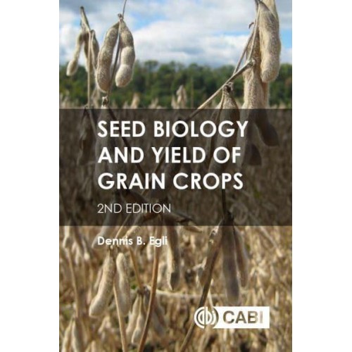 Seed Biology and Yield of Grain Crops