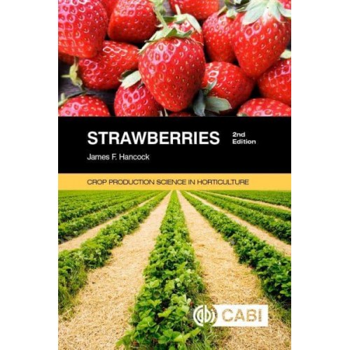 Strawberries - Crop Production Science in Horticulture Series