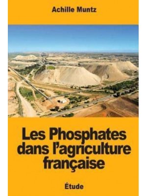 Les Phosphates Dans L'agriculture Française