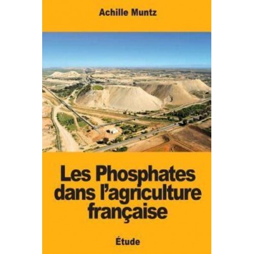 Les Phosphates Dans L'agriculture Française