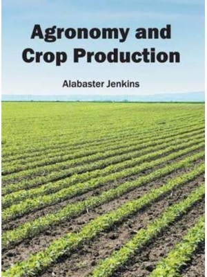 Agronomy and Crop Production