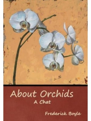 About Orchids A Chat