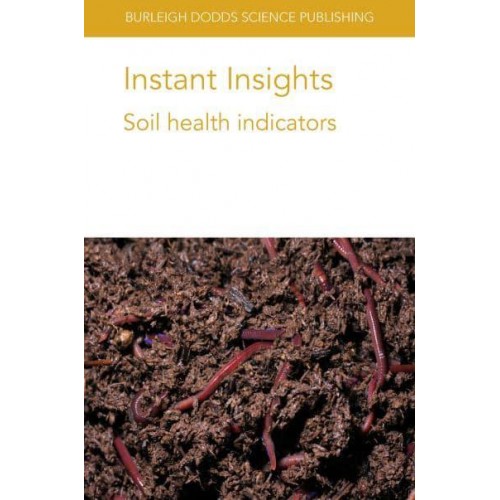 Instant Insights: Soil health indicators - Burleigh Dodds Science: Instant Insights