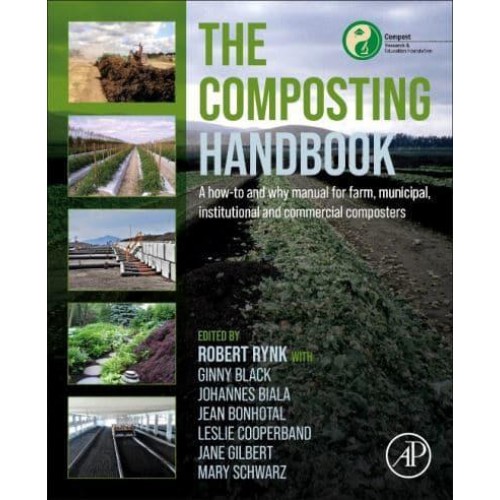 The Composting Handbook: A how-to and why manual for farm, municipal, institutional and commercial composters