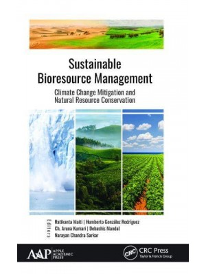 Sustainable Bioresource Management Climate Change Mitigation and Natural Resource Conservation