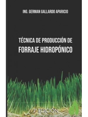 Técnica De Producción De Forraje Hidropónico