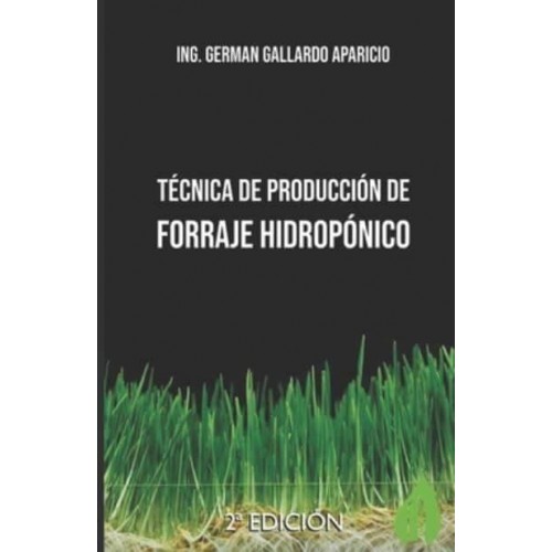 Técnica De Producción De Forraje Hidropónico