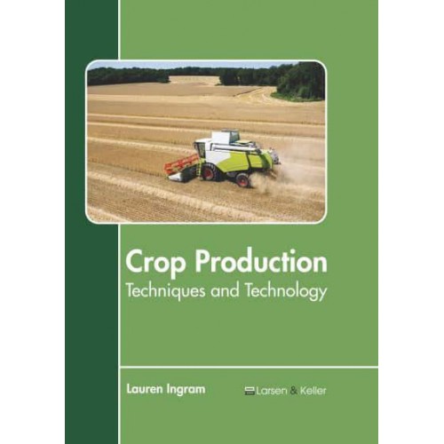 Crop Production: Techniques and Technology