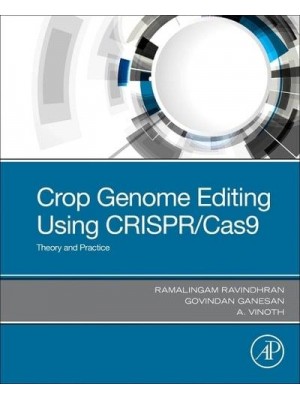 Crop Genome Editing Using CRISPR/Cas9 Theory and Practice