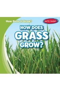 How Does Grass Grow? - How Does It Grow?