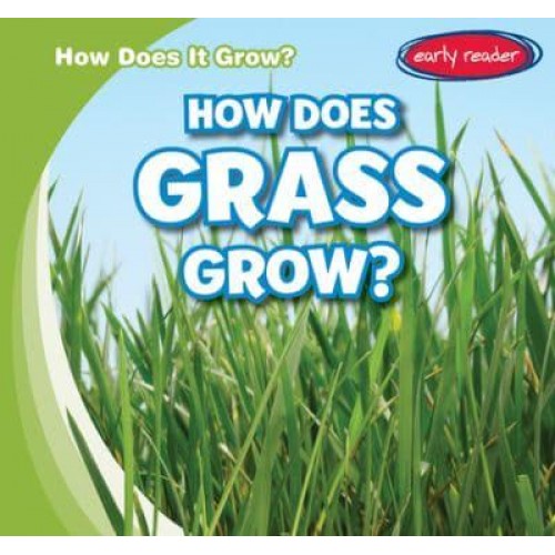 How Does Grass Grow? - How Does It Grow?