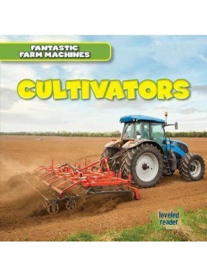 Cultivators - Fantastic Farm Machines