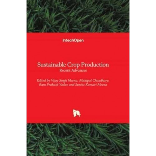 Sustainable Crop Production Recent Advances