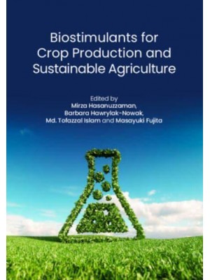 Biostimulants for Crop Production and Sustainable Agriculture