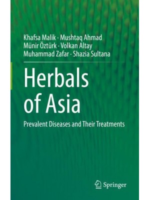 Herbals of Asia : Prevalent Diseases and Their Treatments