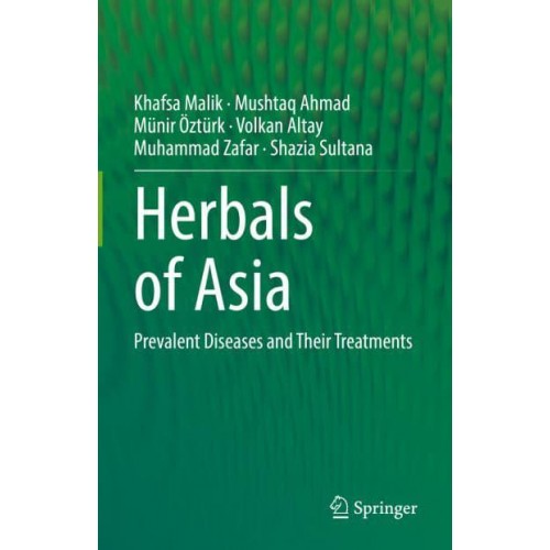 Herbals of Asia : Prevalent Diseases and Their Treatments