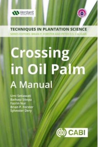 Crossing in Oil Palm A Manual - Techniques in Plantation Science