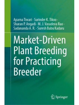 Market-Driven Plant Breeding for Practicing Breeder