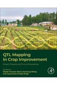 QTL Mapping in Crop Improvement Present Progress and Future Perspectives