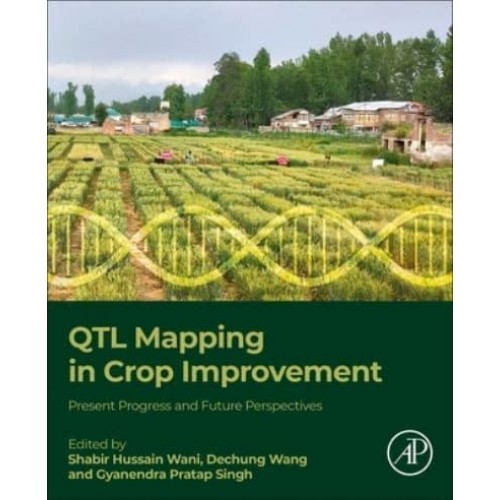QTL Mapping in Crop Improvement Present Progress and Future Perspectives
