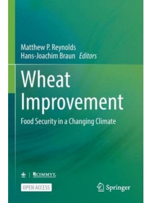 Wheat Improvement : Food Security in a Changing Climate